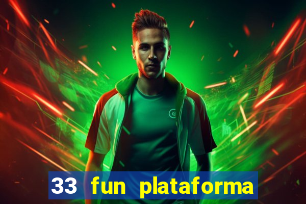 33 fun plataforma de jogos